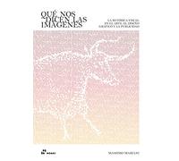 Qué Nos Dicen Las imágenes. La RETÓRICA visual en El arte, El Diseño gráfico y La Publicidad (DISE?O)