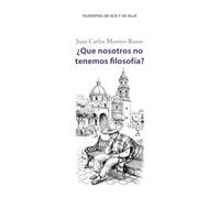 ¿Que nosotros no tenemos filosofía?: Contra los imperios filosóficos, sus utopías y sus distopías, una mínima dosis de Filosofía del arrabal