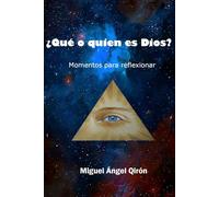 ¿Qué o quien es Dios?: Momentos para reflexionar