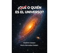 ¿Qué o quién es el Universo?