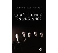¿Qué ocurrió en Undiano?