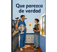 Que parezca de verdad: Una comedia romántica gay