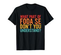 ¿Qué parte de Foda Se no entiendes? Vintage Camiseta