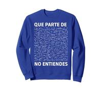 Qué Parte de no entiendes Profesor de matemáticas Divertido Sudadera, Unisex para Adultos, Azul Real, M