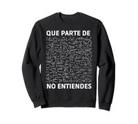 Qué Parte de no entiendes Profesor de matemáticas Divertido Sudadera, Unisex para Adultos, Negro, L