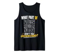 ¿Qué Parte del Circuito no entiendes Ingeniero Gracioso Camiseta sin Mangas