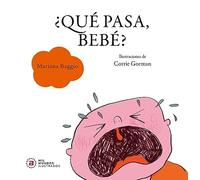 Que Pasa, Bebe?