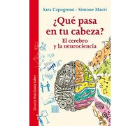 ¿Qué pasa en tu cabeza?: El cerebro y la neurociencia: 15 (Las Tres Edades / Nos Gusta Saber)