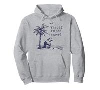 ¿Qué pasa si estoy demasiado ansioso Funny Beaver Meme Sudadera con Capucha