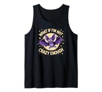 ¿Qué pasa si no estoy lo suficientemente loco Bat Crazy Animal Pun Camiseta sin Mangas