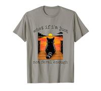 ¿Qué pasa si no soy lo suficientemente salvaje amante de los animales mapache Camiseta