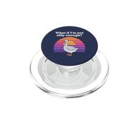 ¿Qué Pasa si no Soy lo Suficientemente Tonto Divertido Tonto Ganso Meme Puesta del Sol PopSockets PopGrip para MagSafe