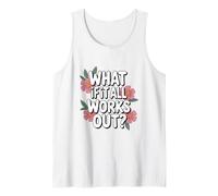 ¿Qué Pasa si Todo Funciona Divertido superación Floral Camiseta sin Mangas