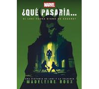 ¿Qué pasaría si Loki fuera digno de Asgard?: Narrativa (Marvel. Narrativa juvenil)