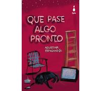 Que Pase Algo Pronto