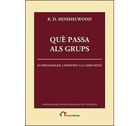 Què passa als grups: La psicoanàlisi, l individu i la comunitat (SIN COLECCION)
