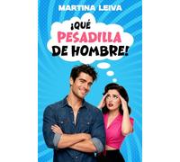 ¡Qué pesadilla de hombre!