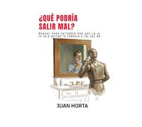 ¿Qué podría salir mal?