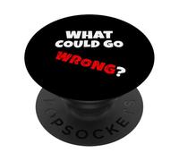 ¿Qué podría Salir Mal? Cuando Todo va a Mal v1 EN PopSockets PopGrip Adhesivo