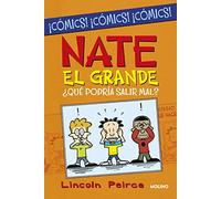 ¿Qué podría salir mal? (Nate el Grande [Cómic]) (Ficción Kids)