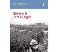 Que por ti llore el Tigris: 72 (Paisajes narrados)