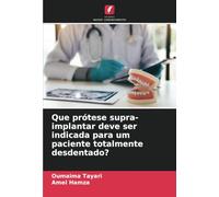 Que prótese supra-implantar deve ser indicada para um paciente totalmente desdentado?