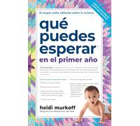 Qué Puedes Esperar En El Primer Año (What to Expect)