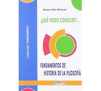 ¿que Puedo Conocer?: Fundamentos De Historia De La Filosofia