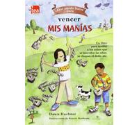 Qué puedo hacer para vencer mis manías: Un libro para niños que se muerden las uñas o chupan el dedo