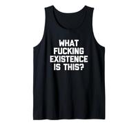 ¿Qué puta existencia es esta? - Sarcástico dicho divertido Camiseta sin Mangas