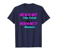 ¿Qué Queremos? ¡Viaje en el Tiempo! ¿Cuándo Lo Queremos? Siempre Camiseta