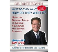 ¿Qué quieren, cómo lo quieren? Utilice el Diamond Touch para mejorar su estrategia de ventas y servicio - Seminarios a pedido Ventas y video de capacitación de servicio al cliente - Ponente Dr. Nate [DVD]