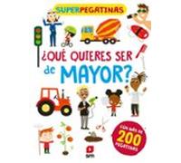 ¿que Quieres Ser De Mayor? (superpegatinas)