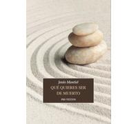 Qué quieres ser de muerto (Narrativa)