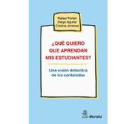 ¿Qué quiero que aprendan mis estudiantes? Una visión didáctica de los contenidos