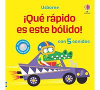 ¡Qué rápido es este bólido! (¡Qué vehículos más ruidosos!)