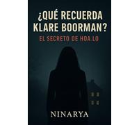 ¿Qué recuerda Klare Boorman?: El secreto de Hoa Lo.: 2 (Klare Boorman - El misterio que nadie puede resolver)