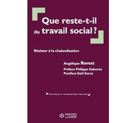 Que reste-t-il du travail social ?: Résister à la chalandisation