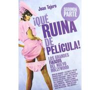 Qué Ruina de película.: Los grandes fiascos del Nuevo Hollywood