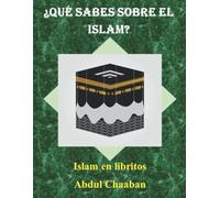 ¿Qué sabes sobre el Islam? Una Guía Lógica sobre la Meta-Religión: Fundamentos y Creencias: Análisis de Causa-Efecto y Conexión con Cristianismo y Judaísmo | Librito Vol. 1