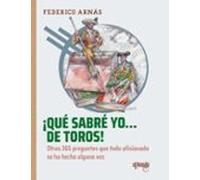 ¡Qué sabré yo... de toros!