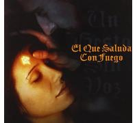 Que Saluda Con Fuego, El - Un Gesto Sin Voz [Import]