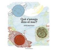 Què S'Amaga Dins Del Mar? (Altres infantil) - 9788490345030