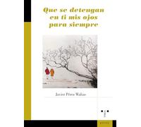 Que se detengan en ti mis ojos para siempre (Poesía)