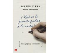 ¿Qué se le puede pedir a la vida?: Pasa página y reinvéntate (FORMATO GRANDE)