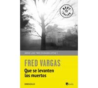 Que Se Levanten Los Muertos (serie Los Tres Evangelistas 1)