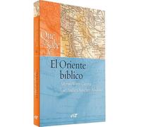 Qué se sabe de... El Oriente bíblico