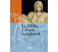 Qué Se Sabe De... La Biblia Y El Arte Occidental (ebook)