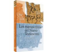 QUE SE SABE DE LOS MANUSCRITOS DEL NUEVO TESTAMENTO | Juan Chapa Prado