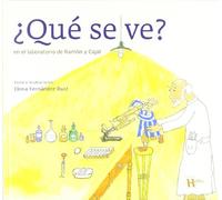 ¿que Se Ve? En El Laboratorio De Ramon Y Cajal